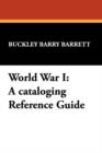 World War I : A Cataloging Reference Guide - Book