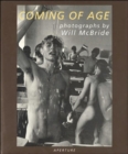 Will McBride: Coming of Age : Photographs by Will McBride - Book