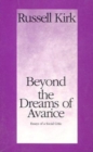 Beyond the Dreams of Avarice : Essays of a Social Critic - Book