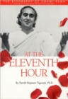 At the Eleventh Hour : The Biography of Swami Rama - Book