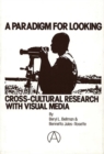 A Paradigm for Looking : Cross-Cultural Research with Visual Media - Book