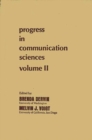 Progress in Communication Sciences, Volume 2 - Book