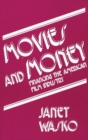 Movies and Money : Financing the American Film Industry - Book