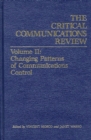 Critical Communications Review : Volume 2: Changing Patterns of Communication Control - Book