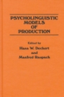 Psycholinguistic Models of Production - Book