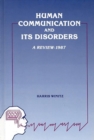Human Communication and Its Disorders, Volume 1 - Book