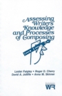 Assessing Writers' Knowledge and Processes of Composing - Book