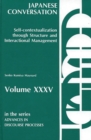 Japanese Conversation--Self-Contextualization Through Structure and Interactional Management : Self-Contextualization Through Structure and Interactional Management - Book