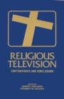 Religious Television : Controversies and Conclusions - Book