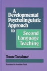 A Developmental Psycholinguistic Approach to Second Language Teaching - Book