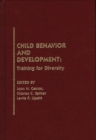 Child Behavior and Development : Training for Diversity - Book