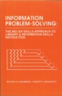 Information Problem-Solving : The Big6 Skills Approach to Library and Information Skills Instruction - Book