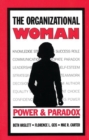 The Organizational Woman : Power and Paradox - Book