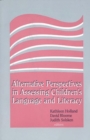 Alternative Perspectives in Assessing Children's Language and Literacy - Book