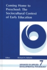 Coming Home to Preschool : The Sociocultural Context of Early Education - Book