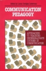 Communication Pedagogy : Approaches to Teaching Undergraduate Courses in Communication - Book
