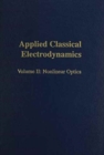 Applied Classical Electrodynamics v. 2; Nonlinear Optics - Book
