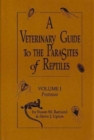 A Veterinary Guide to the Parasites of Reptiles v. 1; Protozoa - Book