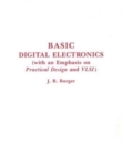 Basic Digital Electronics : With an Emphasis on Practical Design and VLSI - Book