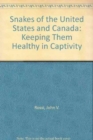 Snakes of the United States and Canada: Keeping Them Healthy in Captivity  2 Volume Set - Book
