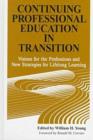 Continuing Professional Education in Transition : Visions for the Professions and New Strategies for Lifelong Learning - Book