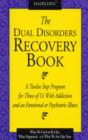 The Dual Disorders Recovery Book - Book
