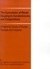 The Conversion of Rental Housing to Condominiums and Cooperatives : A National Study of Scope, Causes and Impacts - Book