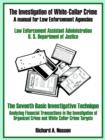 The Investigation of White-Collar Crime : A Manual for Law Enforcement Agencies - Book