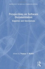 Perspectives on Software Documentation : Inquiries and Innovations - Book