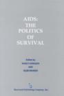 AIDS : The Politics of Survival - Book
