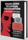 Visualizing Technical Information : A Cultural Critique - Book
