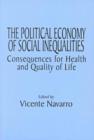 The Political Economy of Social Inequalities : Consequences for Health and Quality of Life - Book