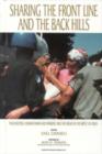 Sharing the Front Line and the Back Hills : International Protectors and Providers - Peacekeepers, Humanitarian Aid Workers and the Media in the Midst of Crisis - Book