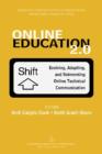 Online Education 2.0 : Evolving, Adapting, and Reinventing Online Technical Communication - Book