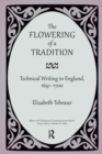 The Flowering of a Tradition : Technical Writing in England, 1641-1700 - Book