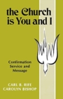 The Church Is You and I : Confirmation Service and Message - Book