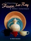 Collecting Fiesta, Lu-Ray & Other Colorware - Book