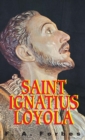 St. Ignatius of Loyola : Founder of the Jesuits - Book