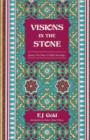 Visions in the Stone : Journey to the Source of Hidden Knowledge - Book