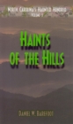 Haints of the Hills : North Carolina's Haunted Hundred Mountains - Book