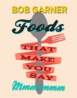 Foods That Make You Say Mmm-mmm - Book