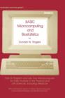 BASIC Microcomputing and Biostatistics : How to Program and Use Your Microcomputer for Data Analysis in the Physical and Life Sciences, Including Medicine - Book