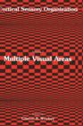 Multiple Visual Areas : Volume 2:  Multiple Visual Areas - Book