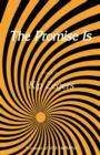 The Promise Is - Book