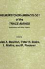 Neuropsychopharmacology of the Trace Amines : Experimental and Clinical Aspects - Book