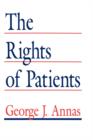 The Rights of Patients : The Basic ACLU Guide to Patient Rights - Book