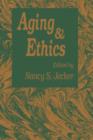 Aging and Ethics : Philosophical Problems in Gerontology - Book