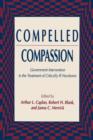 Compelled Compassion : Government Intervention in the Treatment of Critically Ill Newborns - Book