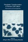 Neoplastic Transformation in Human Cell Culture : Mechanisms of Carcinogenesis - Book