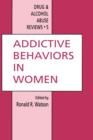 Addictive Behaviors in Women - Book